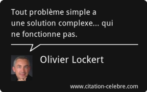 Citation "Tout problème simple a une solution complexe qui ne fonctionne pas"